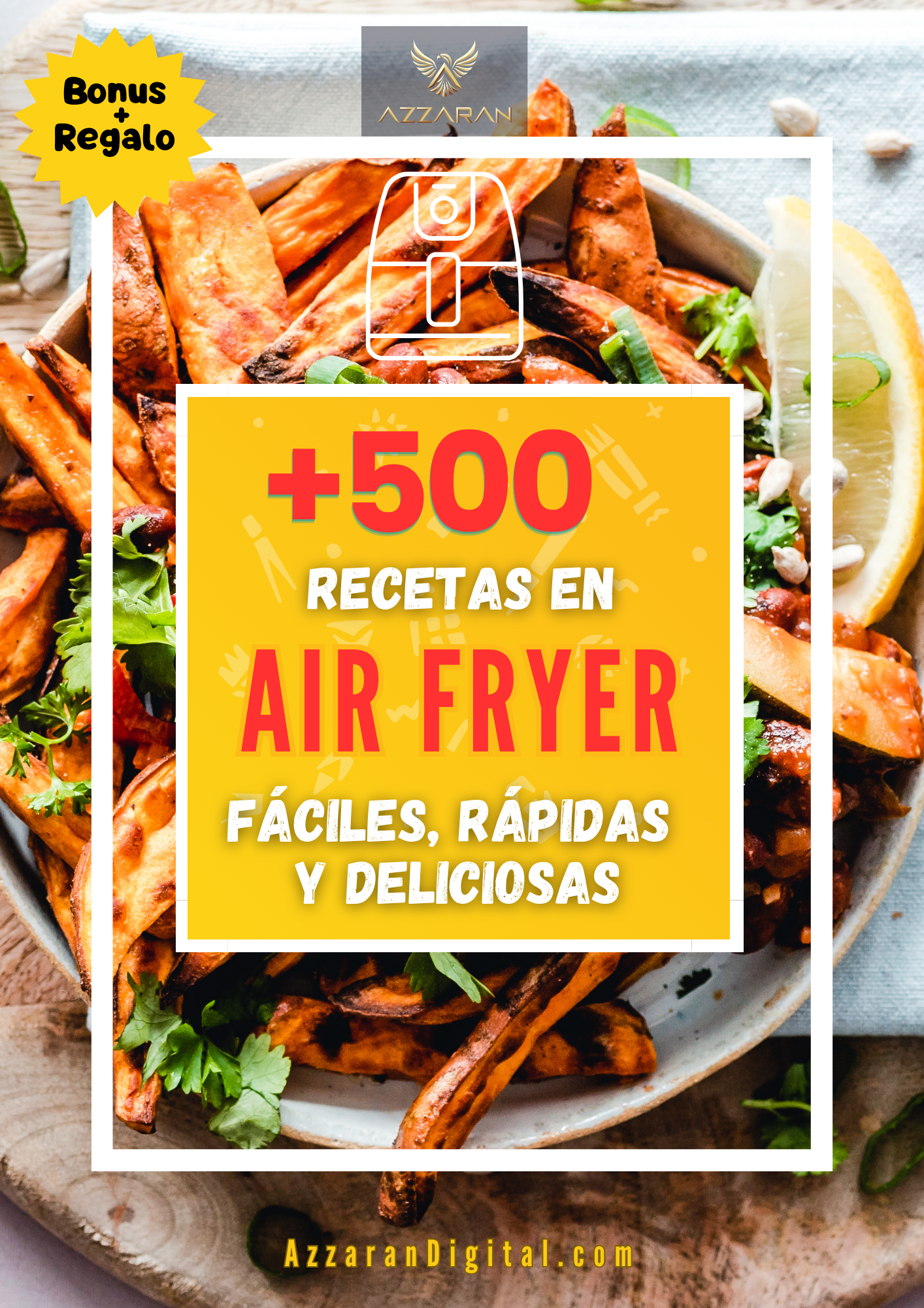 +500 Recetas en Airfryer Fáciles, Rápidas y Deliciosas